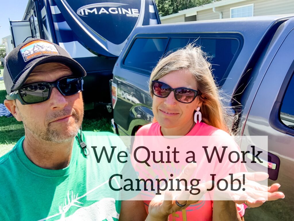 We quit a work camping job
